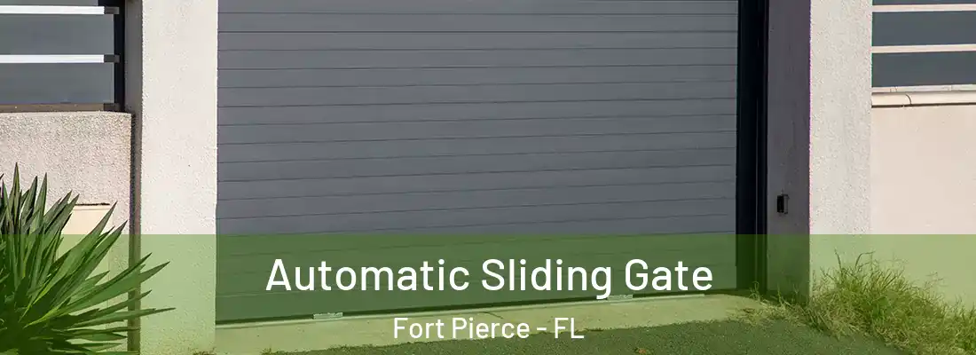 Automatic Sliding Gate Fort Pierce - FL