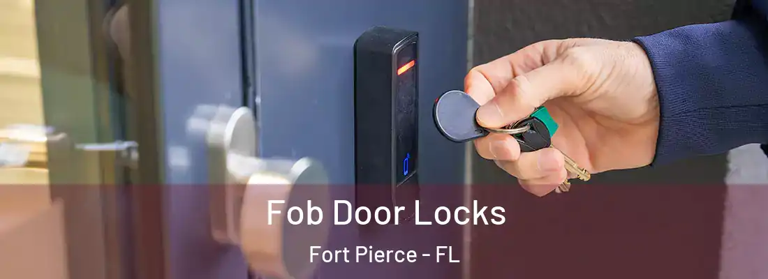 Fob Door Locks Fort Pierce - FL