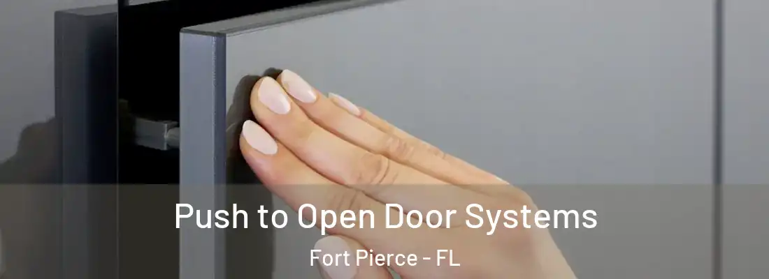 Push to Open Door Systems Fort Pierce - FL