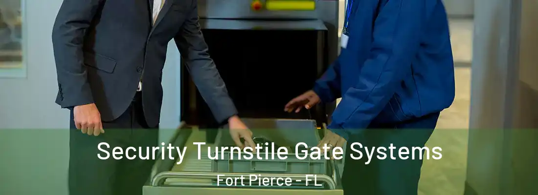 Security Turnstile Gate Systems Fort Pierce - FL
