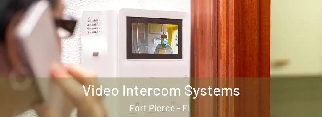Video Intercom Systems Fort Pierce - FL